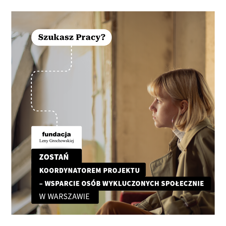 Koordynator Projektu – wsparcie osób wykluczonych społecznie