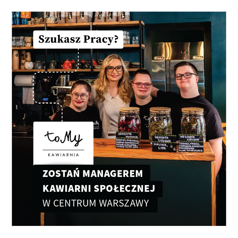 Manager kawiarni społecznej "toMy" – Warszawa