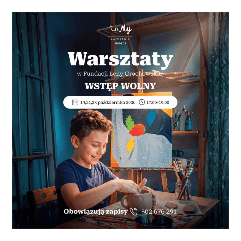 Plakat zapraszający na bezpłatne warsztaty w Fundacji Leny Grochowskiej. Na zdjęciu chłopiec pracuje z gliną przy stole, a w tle stoi obraz na sztaludze i przybory malarskie